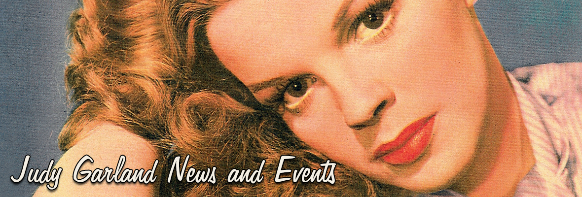 Judy Garland News & Events