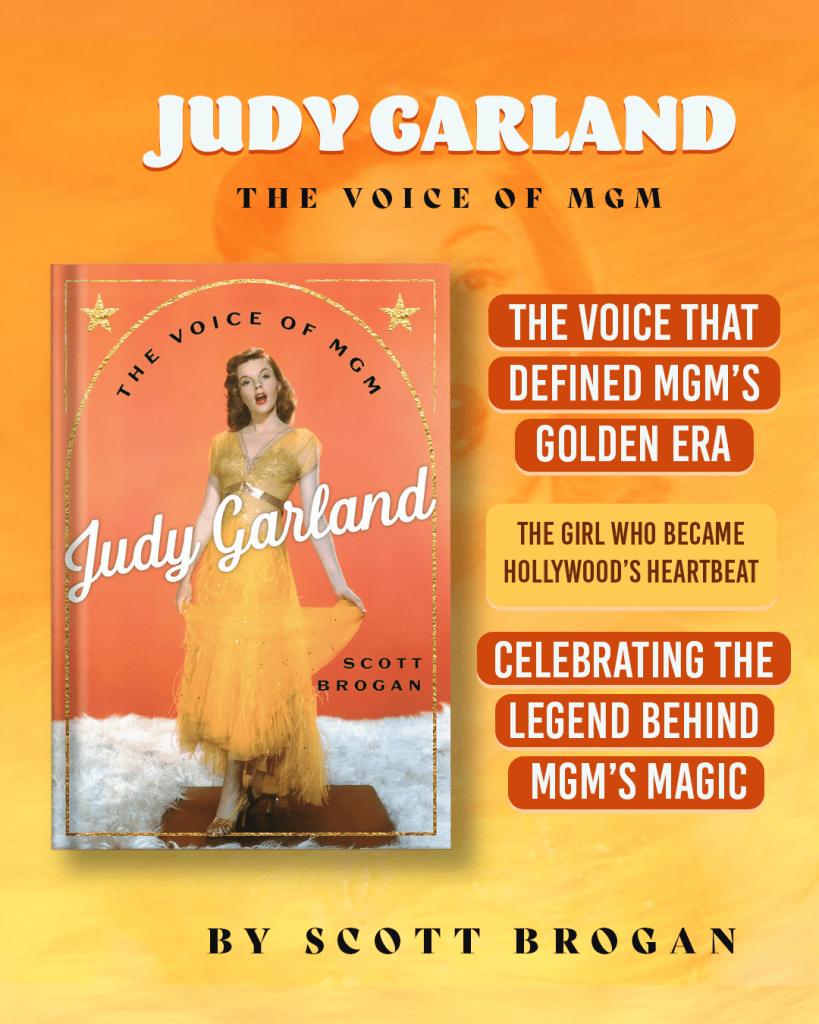 Judy Garland: The Voice of MGM - by Scott Brogan